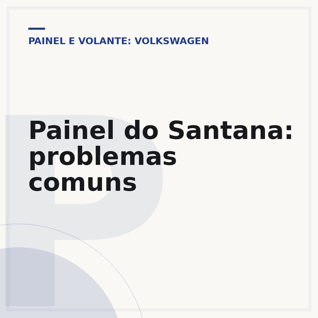 Painel do Santana: problemas comuns