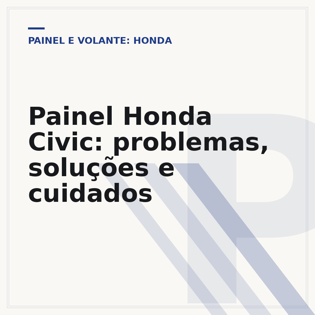 Painel Honda Civic: problemas, soluções e cuidados