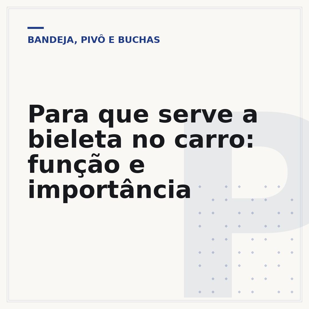 Para que serve a bieleta no carro: função e importância