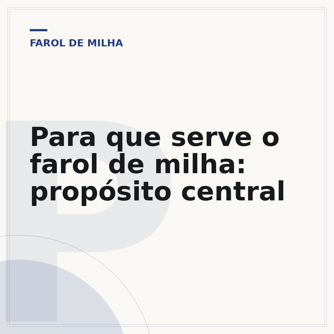 Para que serve o farol de milha: propósito central