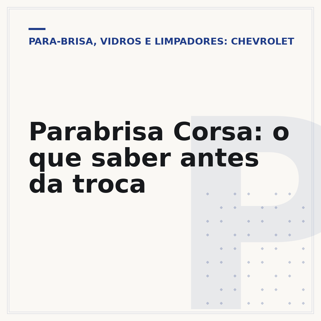 Parabrisa Corsa: o que saber antes da troca