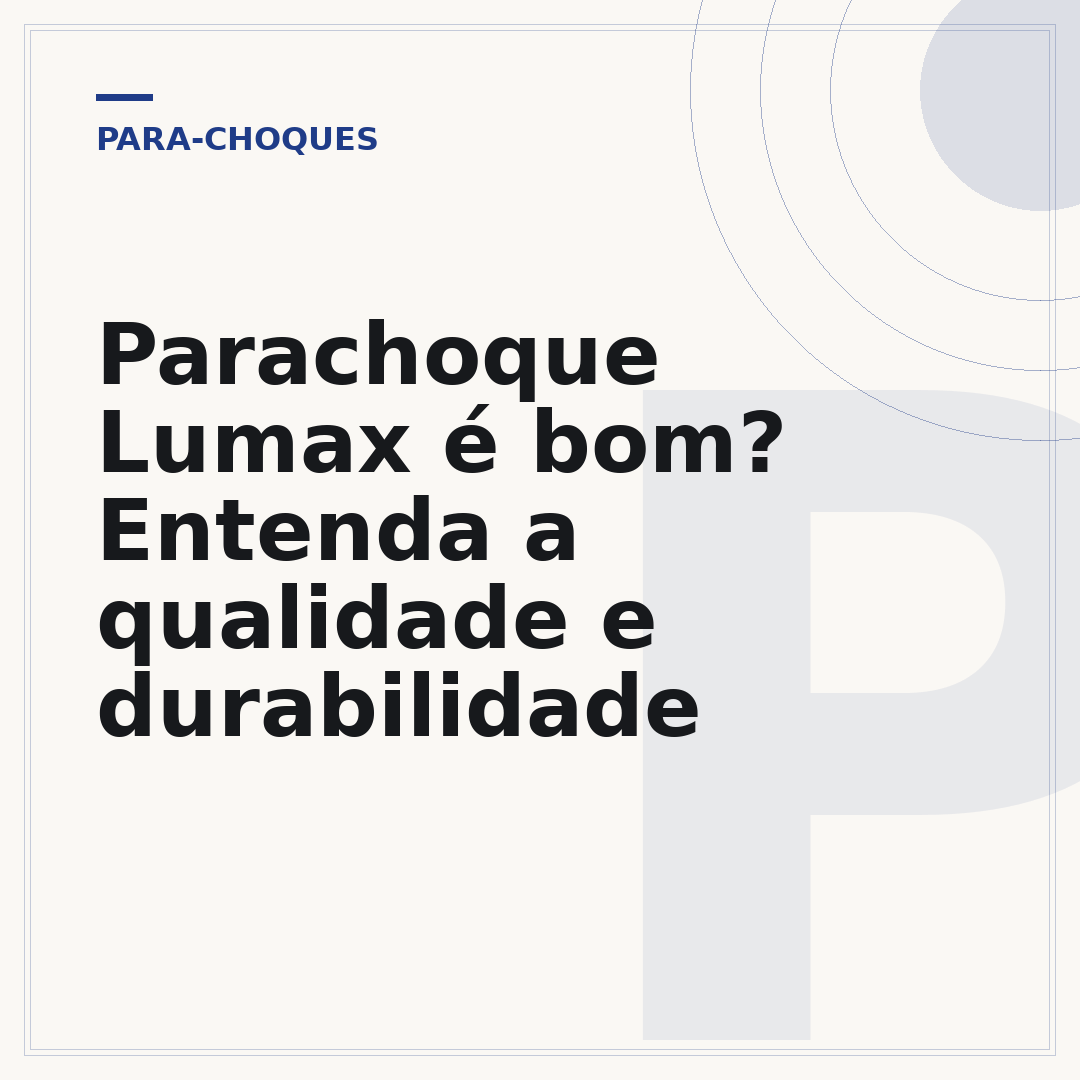 Parachoque Lumax é bom? Entenda a qualidade e durabilidade