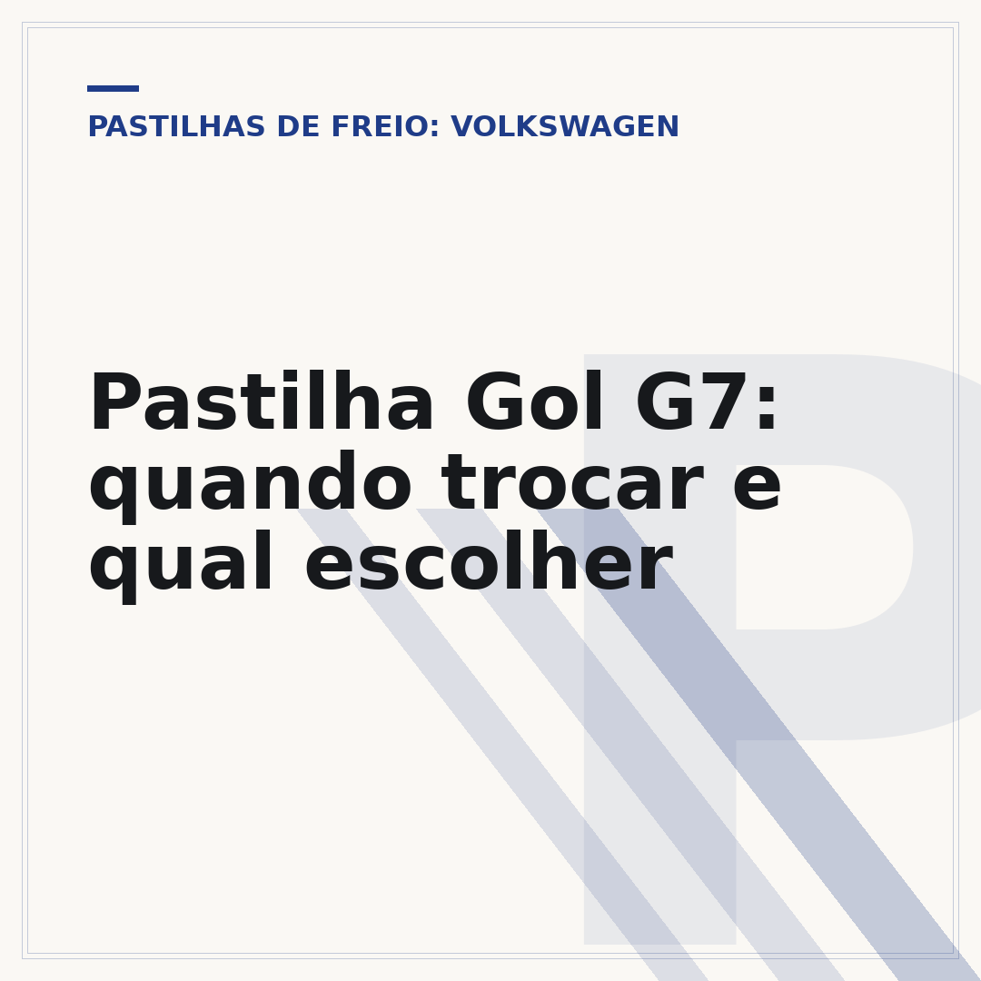 Pastilha Gol G7: quando trocar e qual escolher