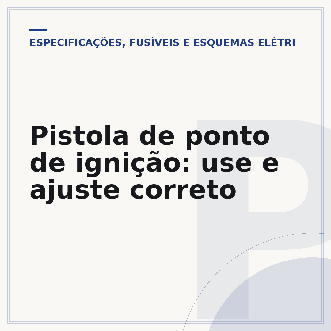 Pistola de ponto de ignição: use e ajuste correto