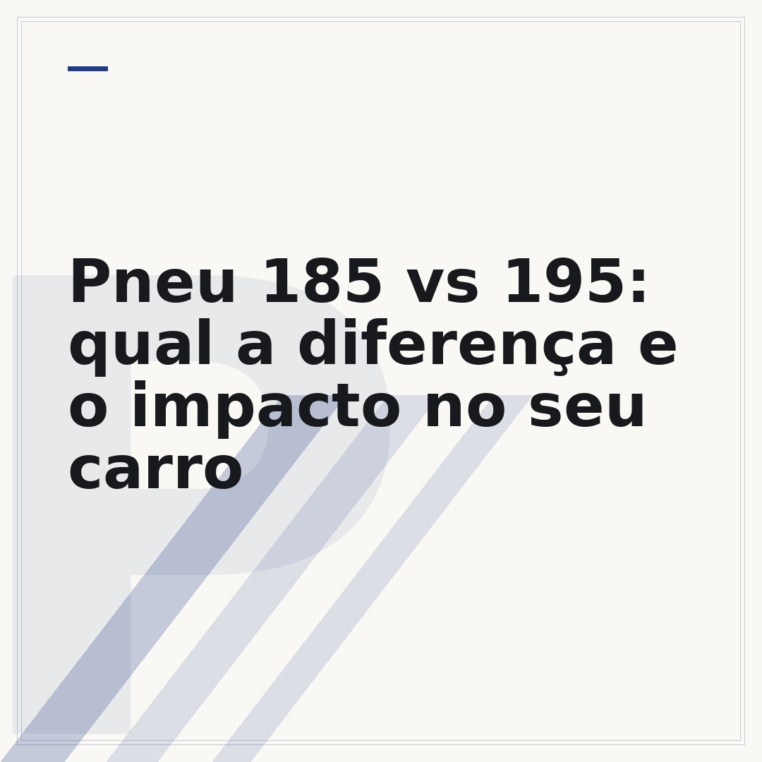 Pneu 185 vs 195: qual a diferença e o impacto no seu carro