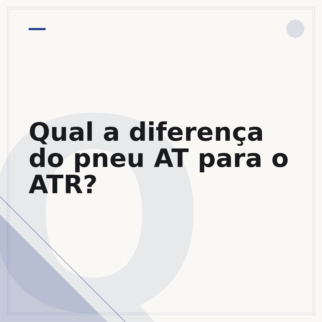 Qual a diferença do pneu AT para o ATR?