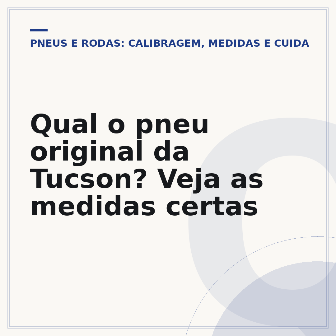Qual o pneu original da Tucson? Veja as medidas certas