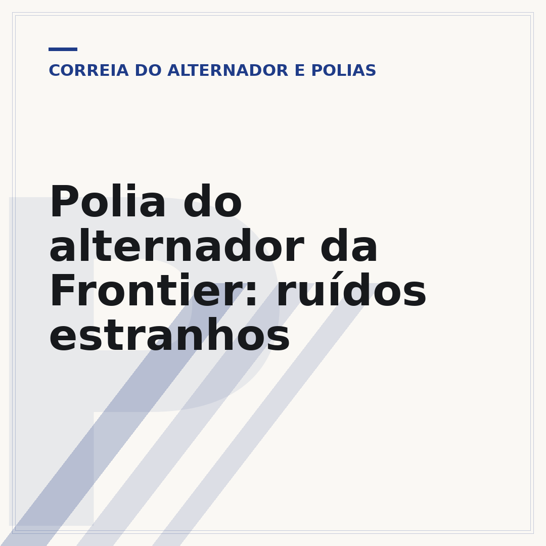 Polia do alternador da Frontier: ruídos estranhos