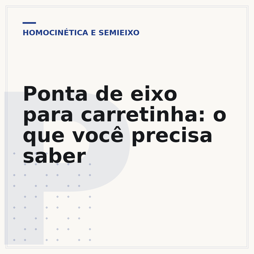 Ponta de eixo para carretinha: o que você precisa saber