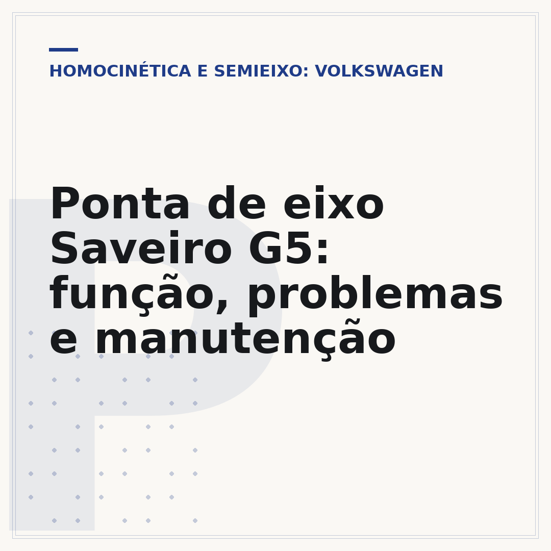 Ponta de eixo Saveiro G5: função, problemas e manutenção