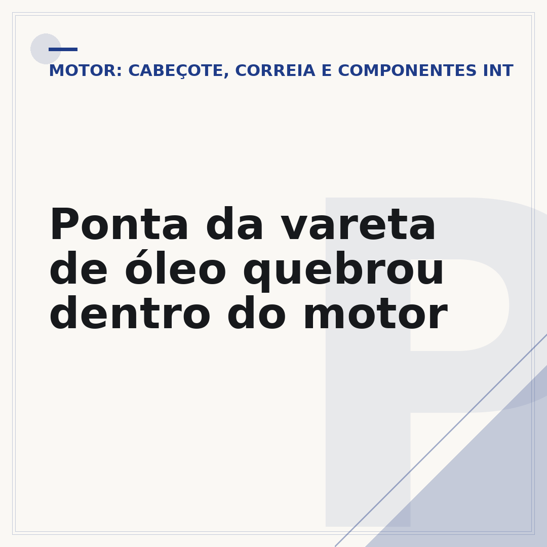 Ponta da vareta de óleo quebrou dentro do motor