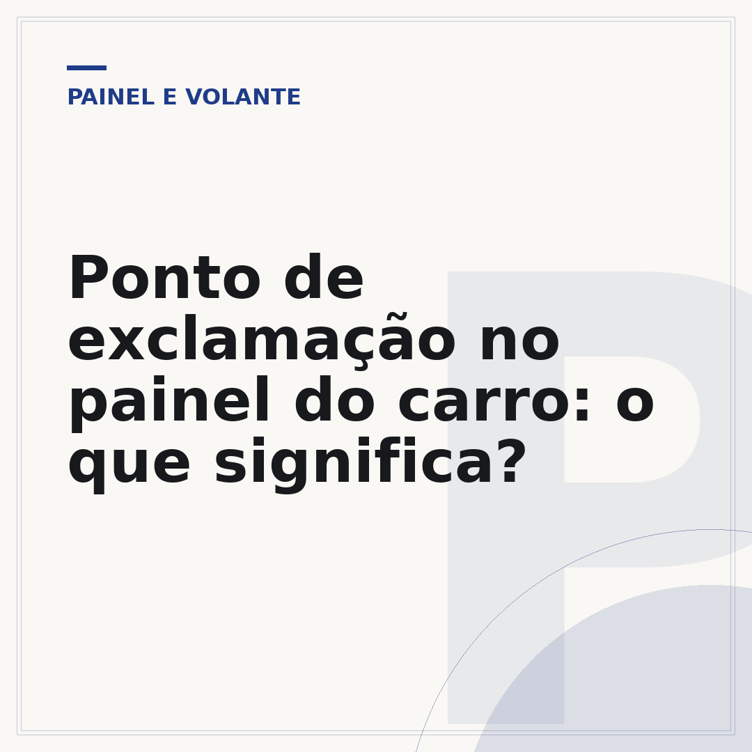 Ponto de exclamação no painel do carro: o que significa?