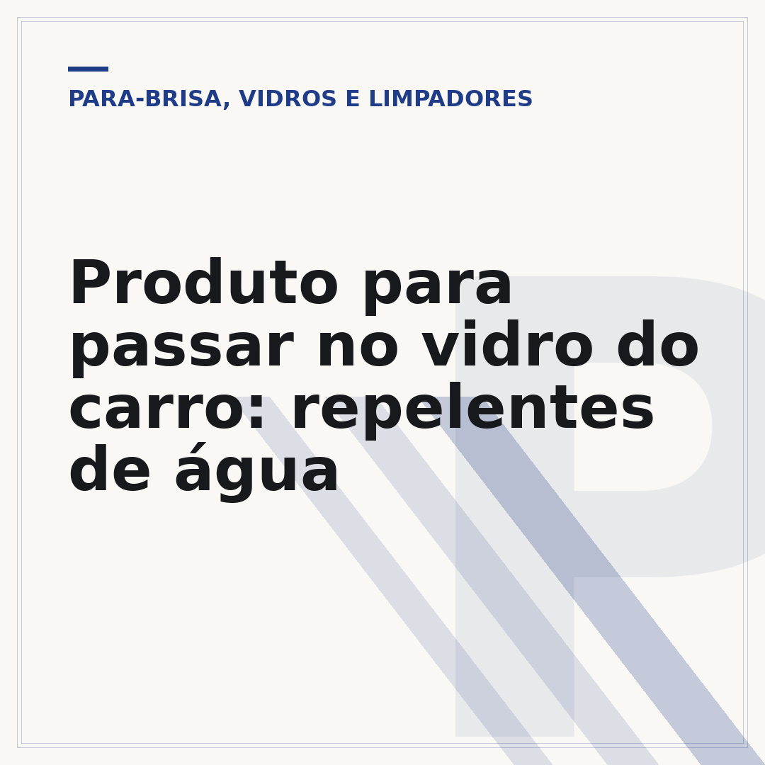 Produto para passar no vidro do carro: repelentes de água