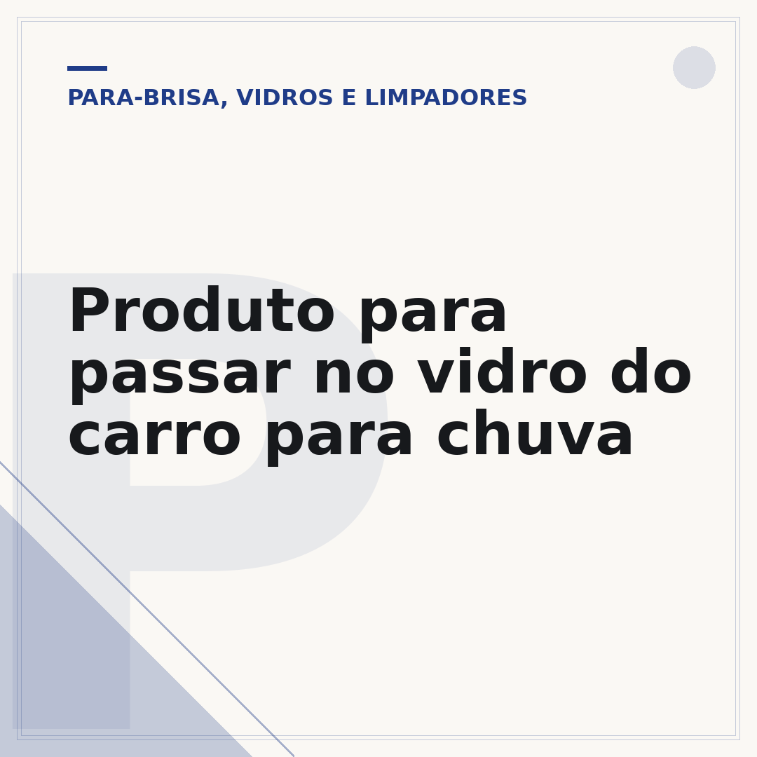 Produto para passar no vidro do carro para chuva