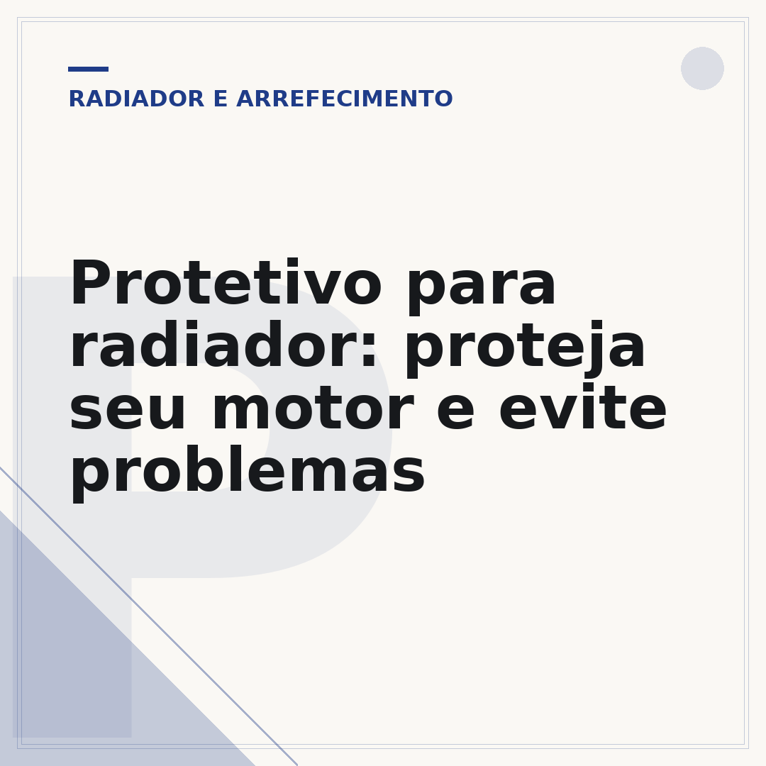 Protetivo para radiador: proteja seu motor e evite problemas