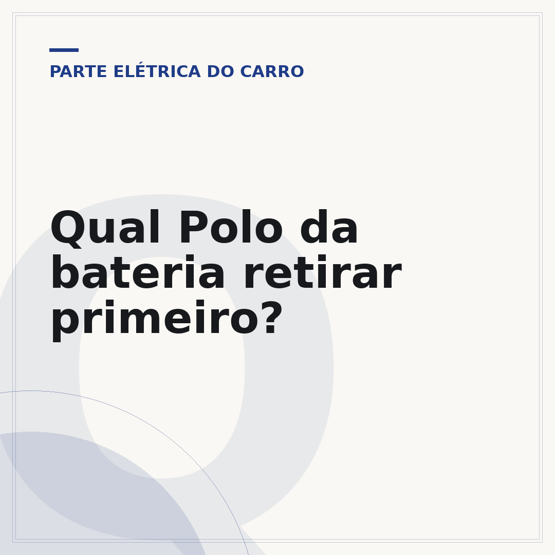 Qual Polo da bateria retirar primeiro?