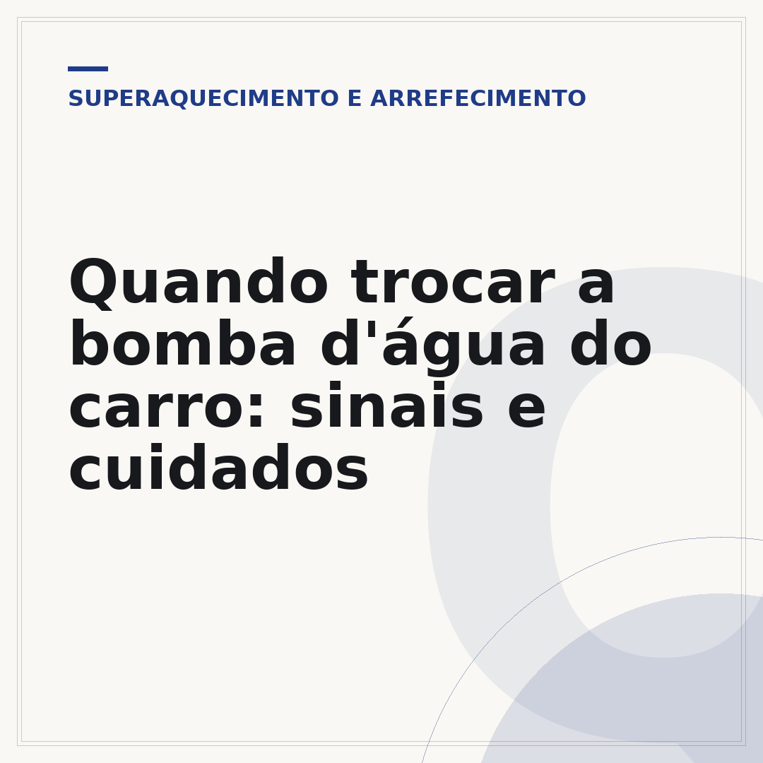 Quando trocar a bomba d'água do carro: sinais e cuidados