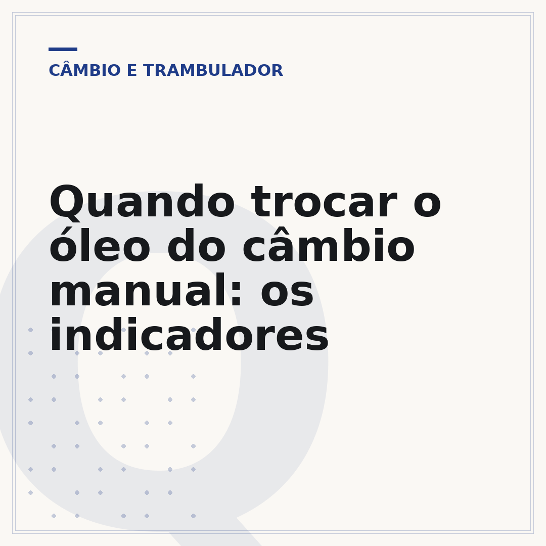 Quando trocar o óleo do câmbio manual: os indicadores