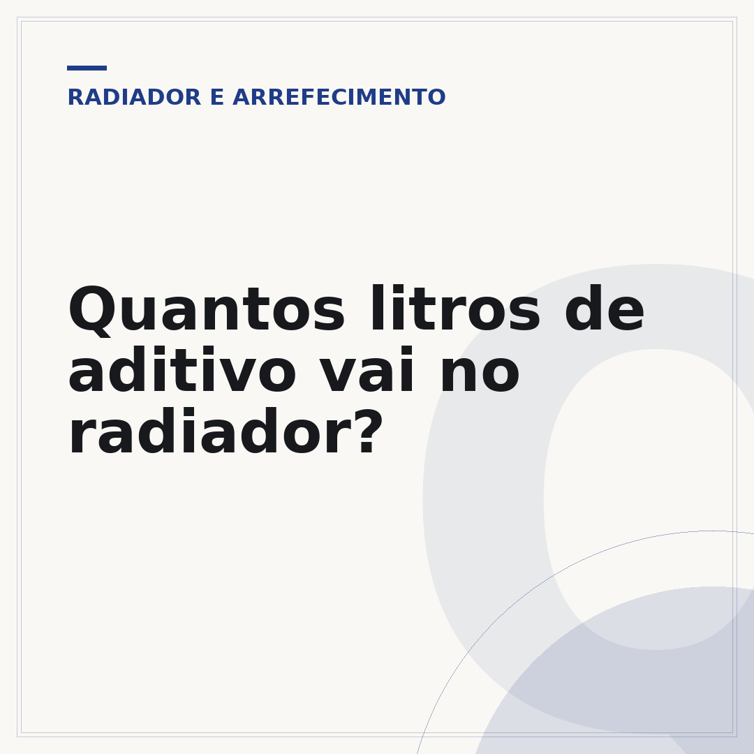 Quantos litros de aditivo vai no radiador?