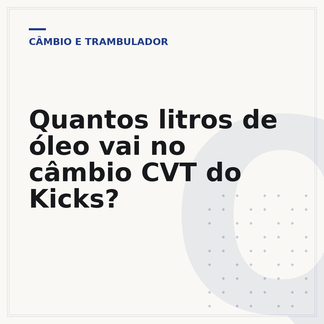 Quantos litros de óleo vai no câmbio CVT do Kicks?