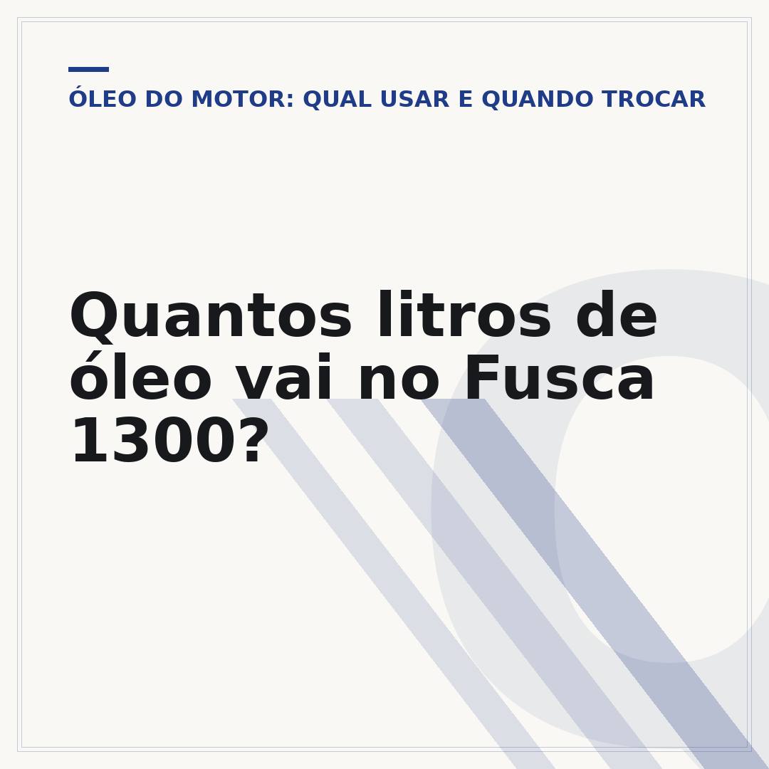 Quantos litros de óleo vai no Fusca 1300?