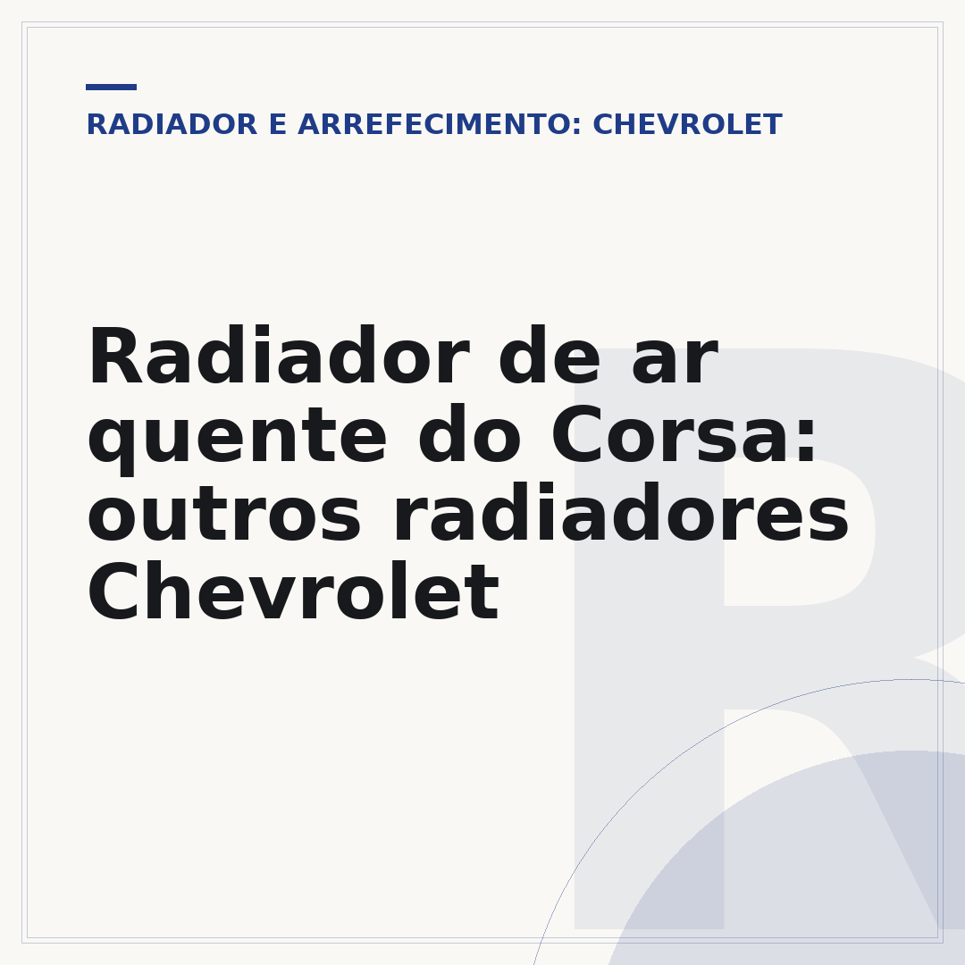 Radiador de ar quente do Corsa: outros radiadores Chevrolet