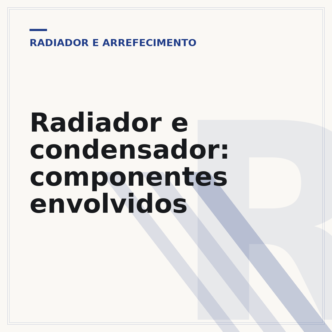 Radiador e condensador: componentes envolvidos
