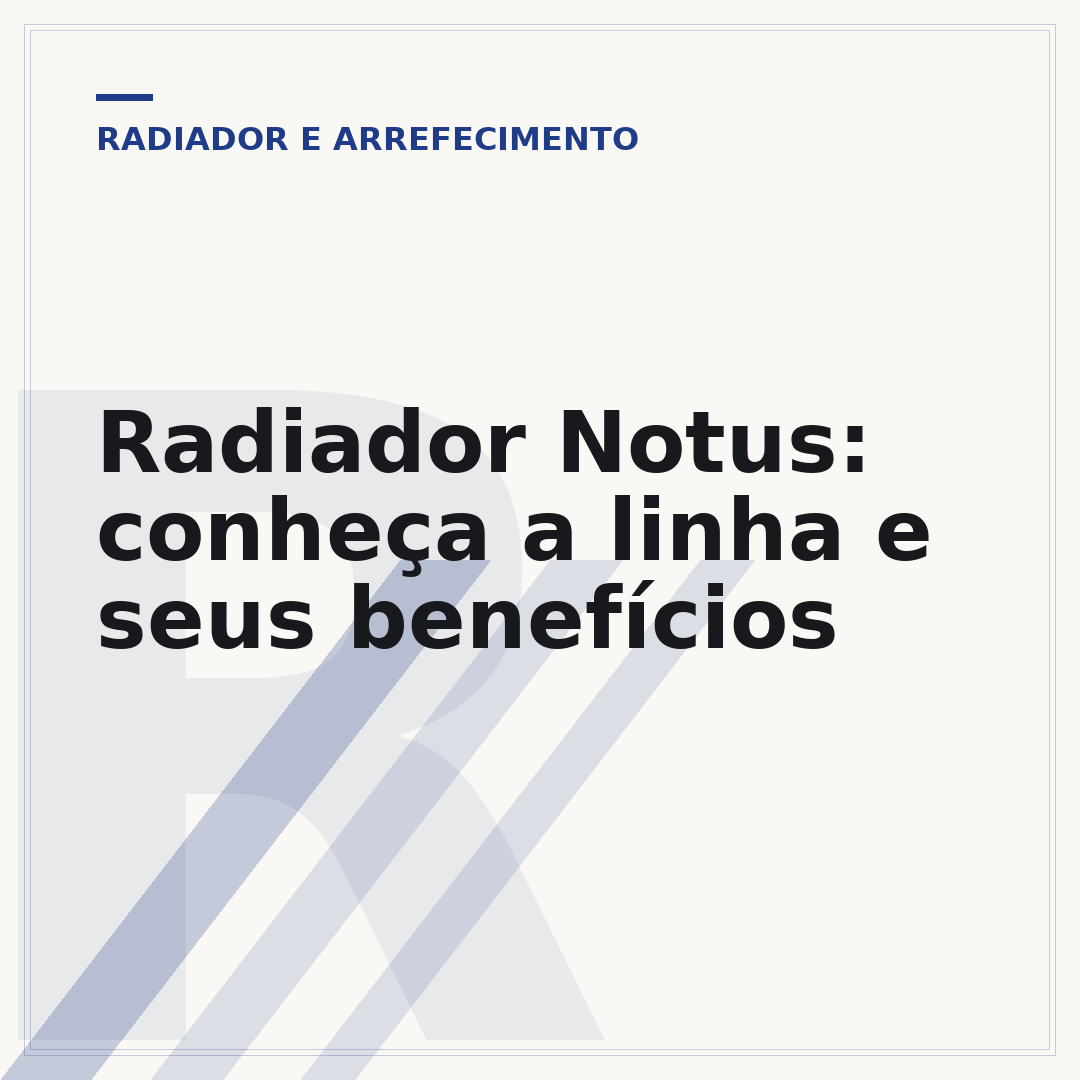 Radiador Notus: conheça a linha e seus benefícios