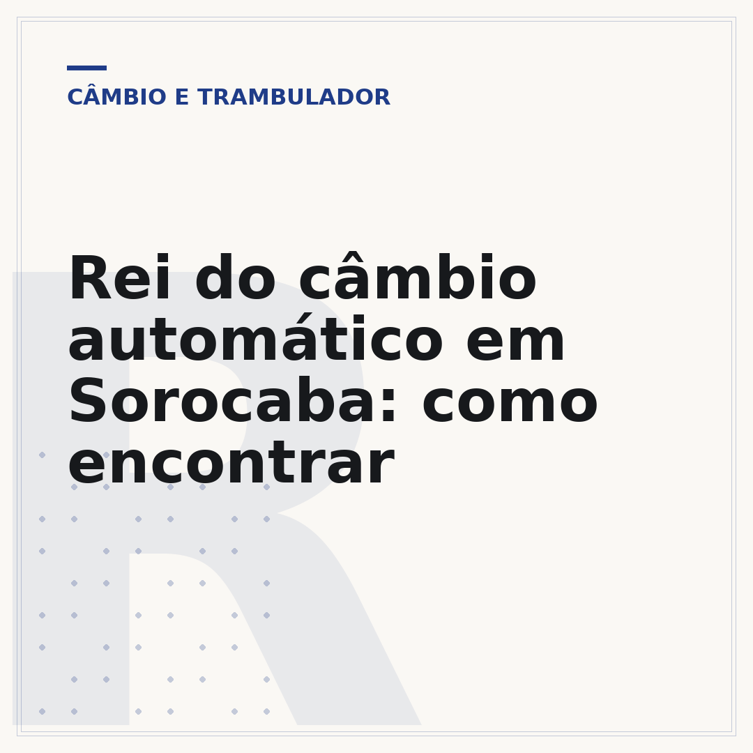 Rei do câmbio automático em Sorocaba: como encontrar