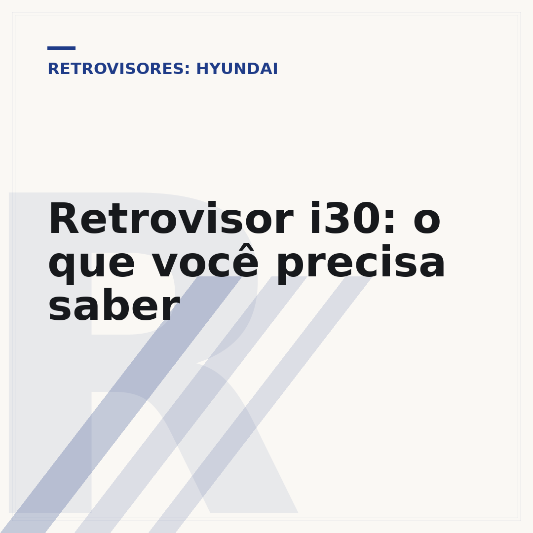 Retrovisor i30: o que você precisa saber