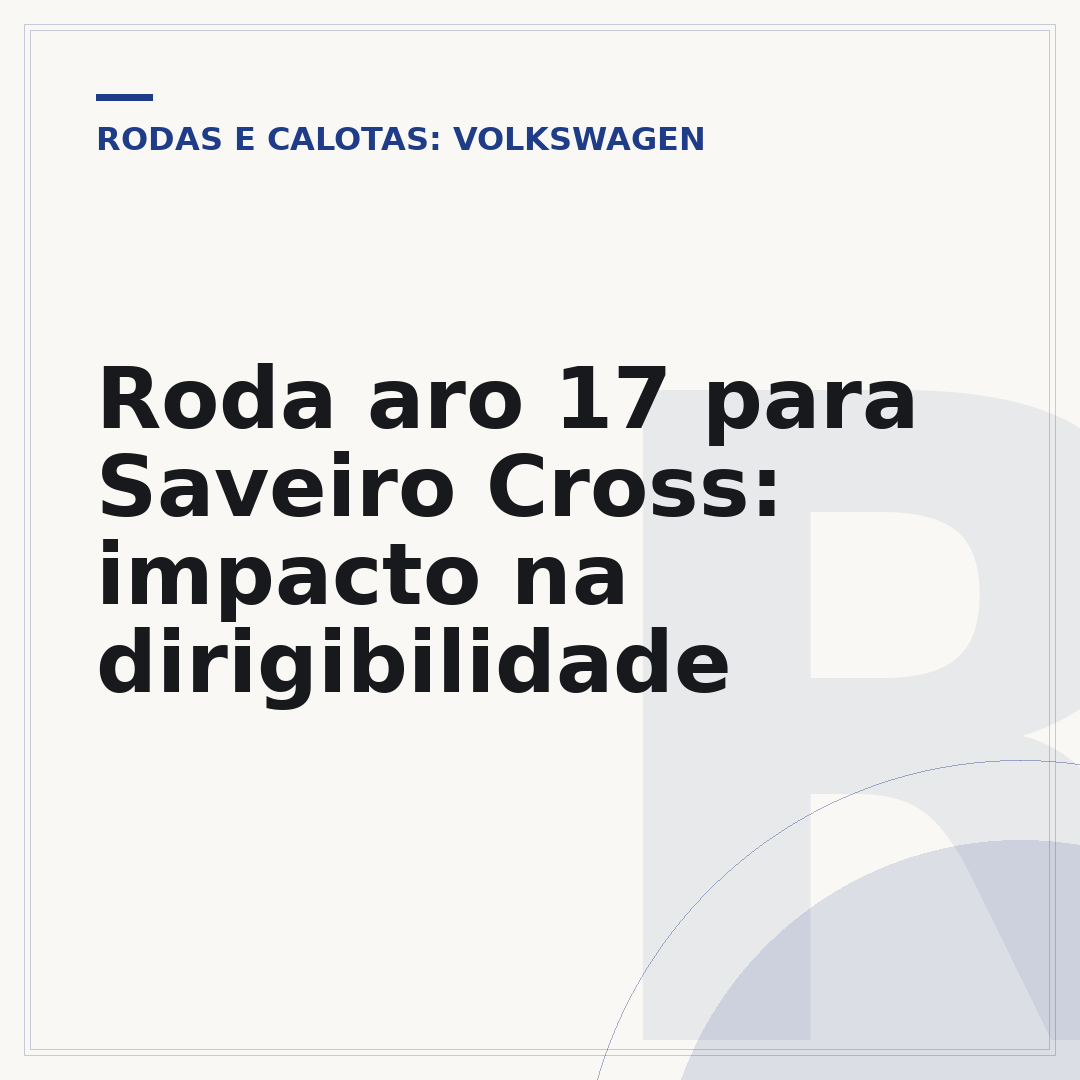 Roda aro 17 para Saveiro Cross: impacto na dirigibilidade