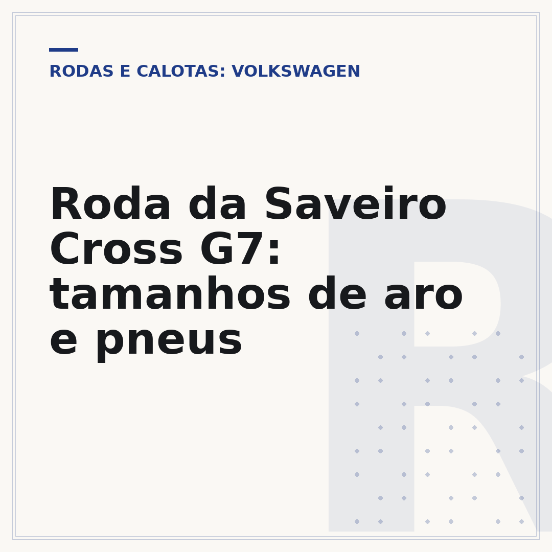Roda da Saveiro Cross G7: tamanhos de aro e pneus