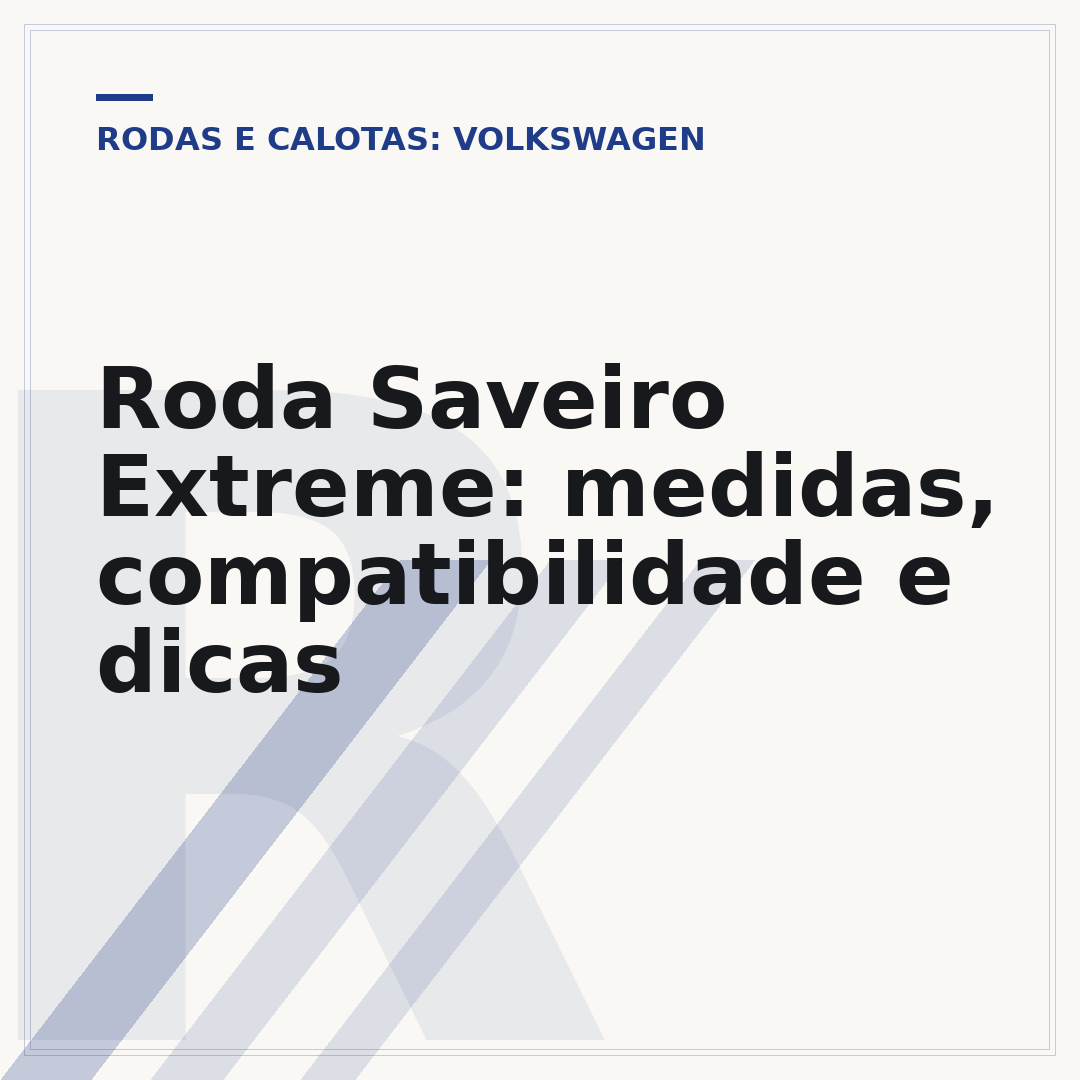 Roda Saveiro Extreme: medidas, compatibilidade e dicas