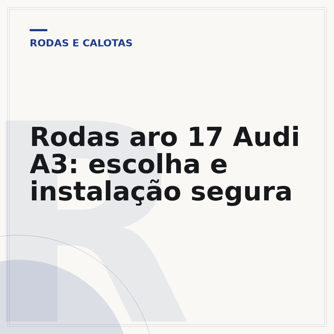 Rodas aro 17 Audi A3: escolha e instalação segura