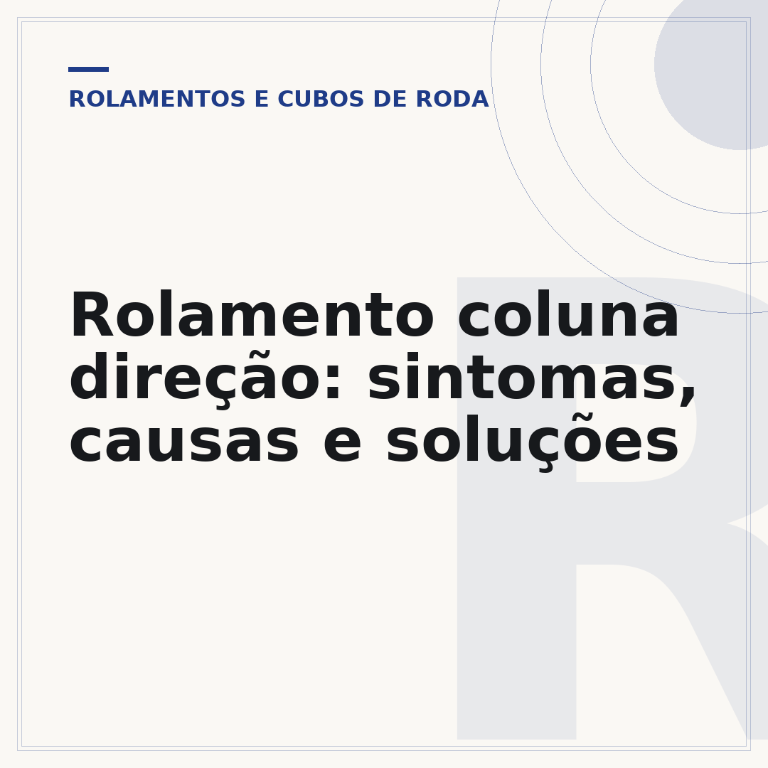 Rolamento coluna direção: sintomas, causas e soluções