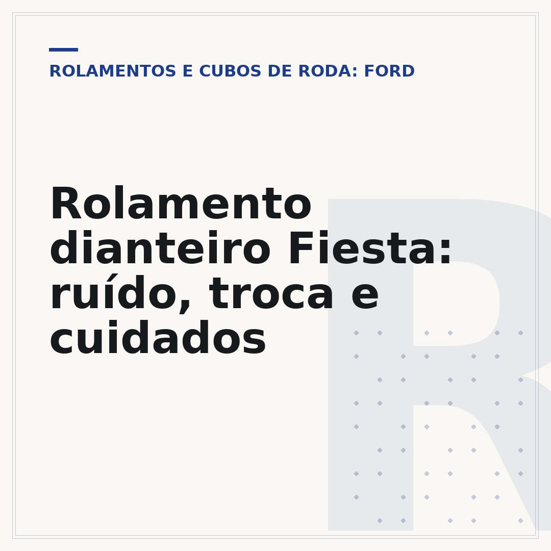 Rolamento dianteiro Fiesta: ruído, troca e cuidados