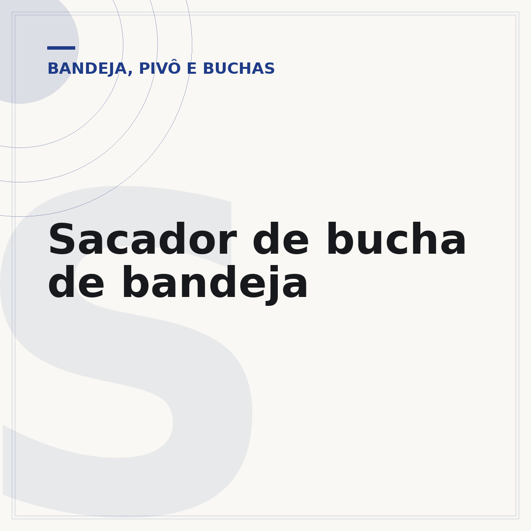 Sacador de bucha de bandeja