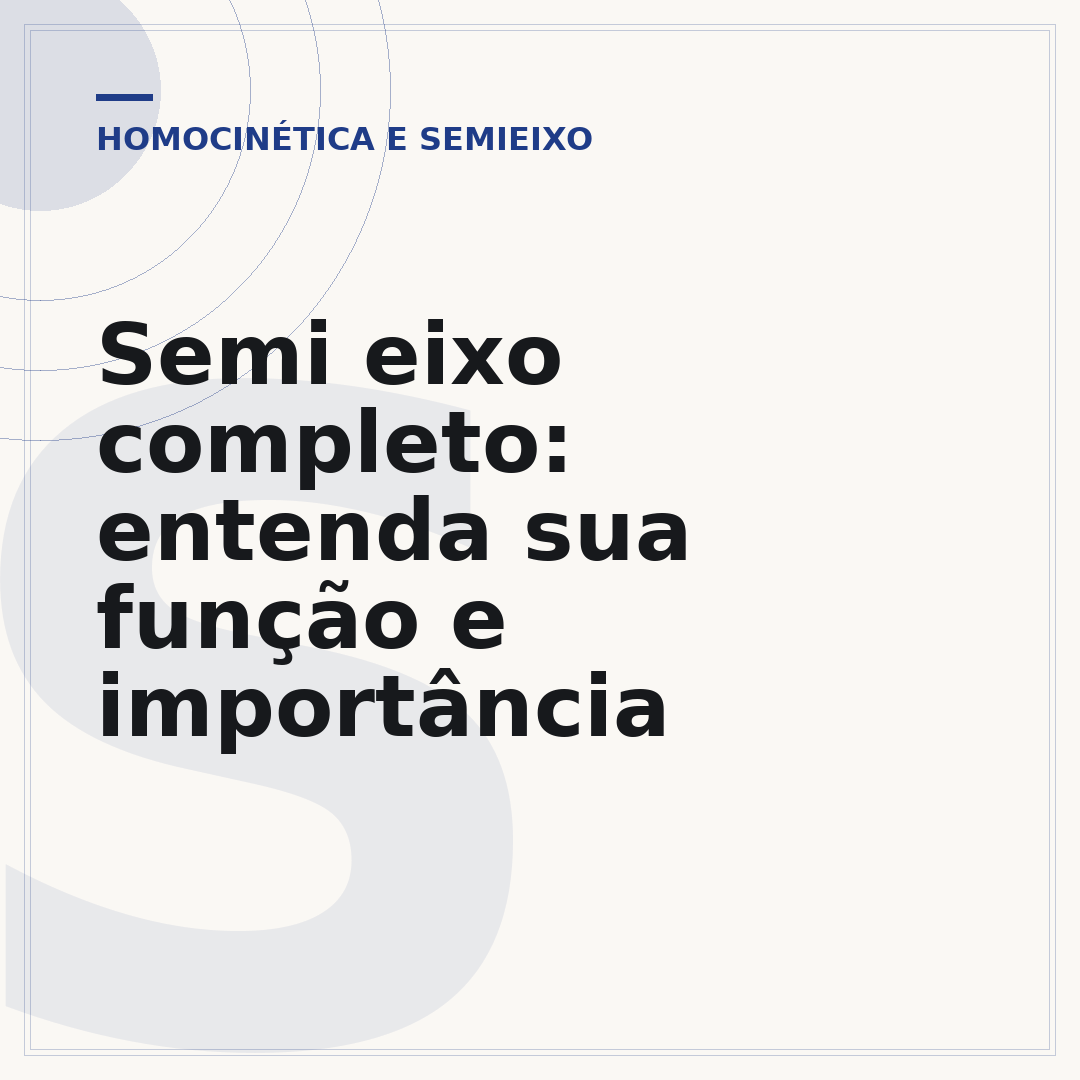 Semi eixo completo: entenda sua função e importância