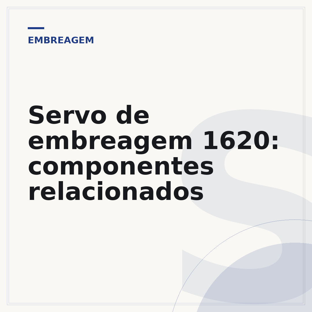 Servo de embreagem 1620: componentes relacionados