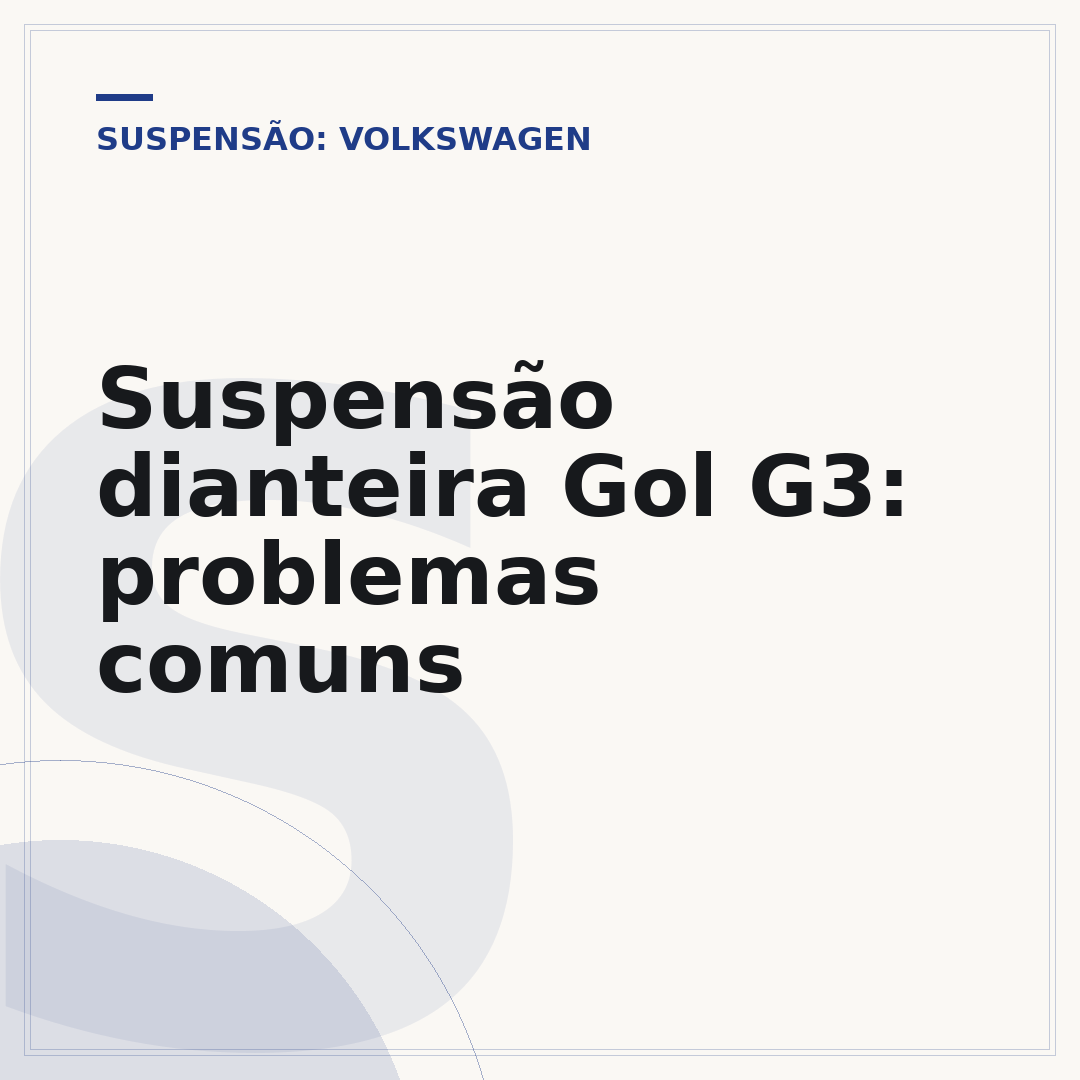 Suspensão dianteira Gol G3: problemas comuns