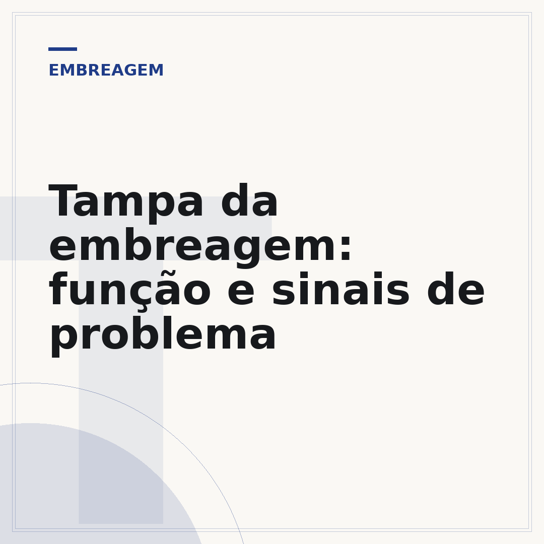 Tampa da embreagem: função e sinais de problema