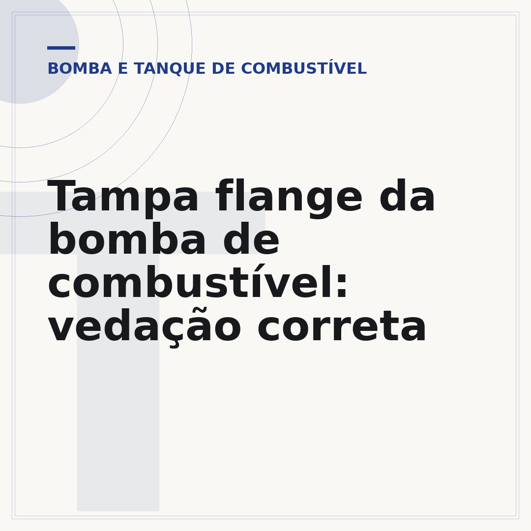 Tampa flange da bomba de combustível: vedação correta