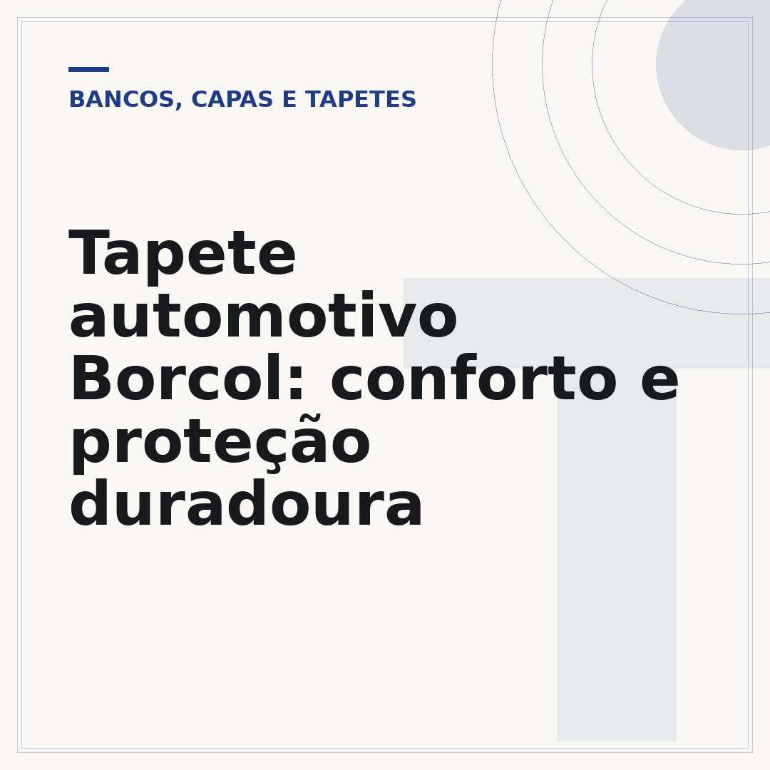 Tapete automotivo Borcol: conforto e proteção duradoura