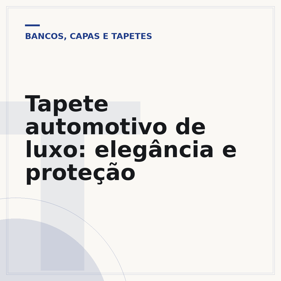 Tapete automotivo de luxo: elegância e proteção