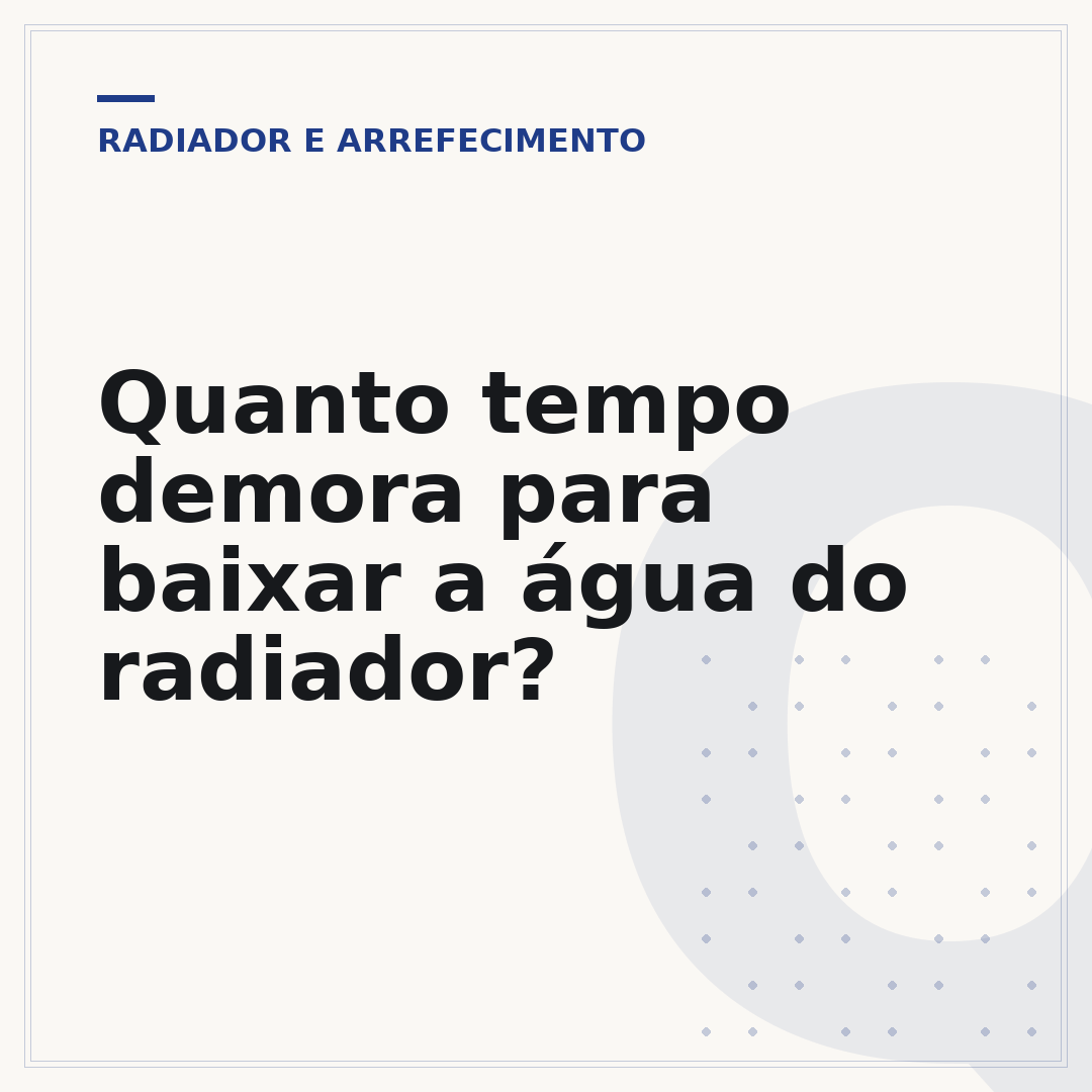 Quanto tempo demora para baixar a água do radiador?
