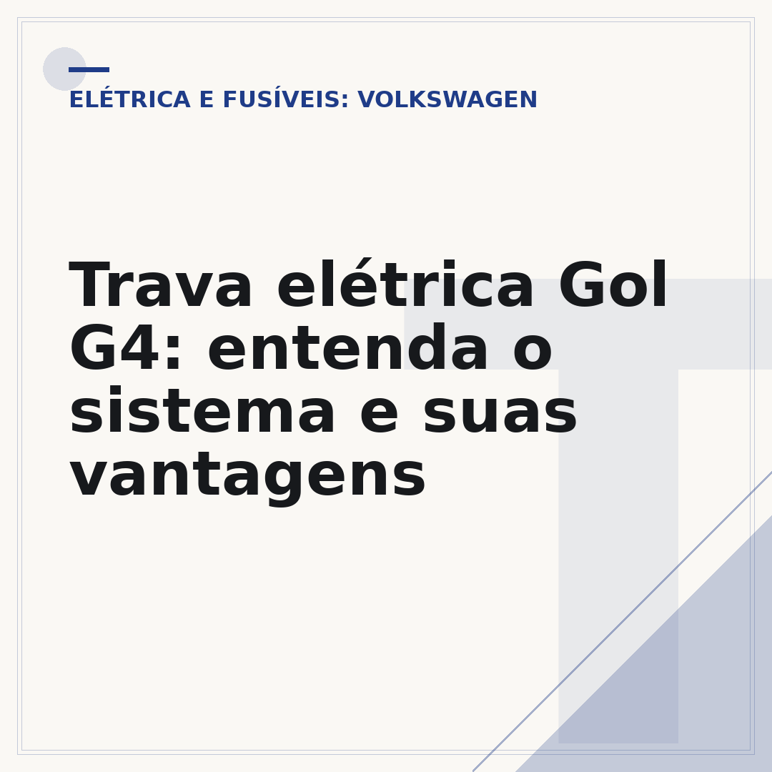 Trava elétrica Gol G4: entenda o sistema e suas vantagens