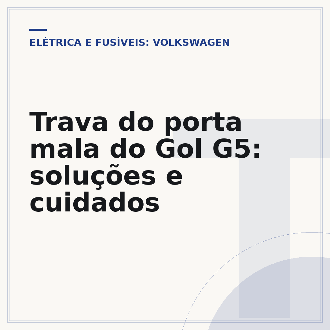 Trava do porta mala do Gol G5: soluções e cuidados