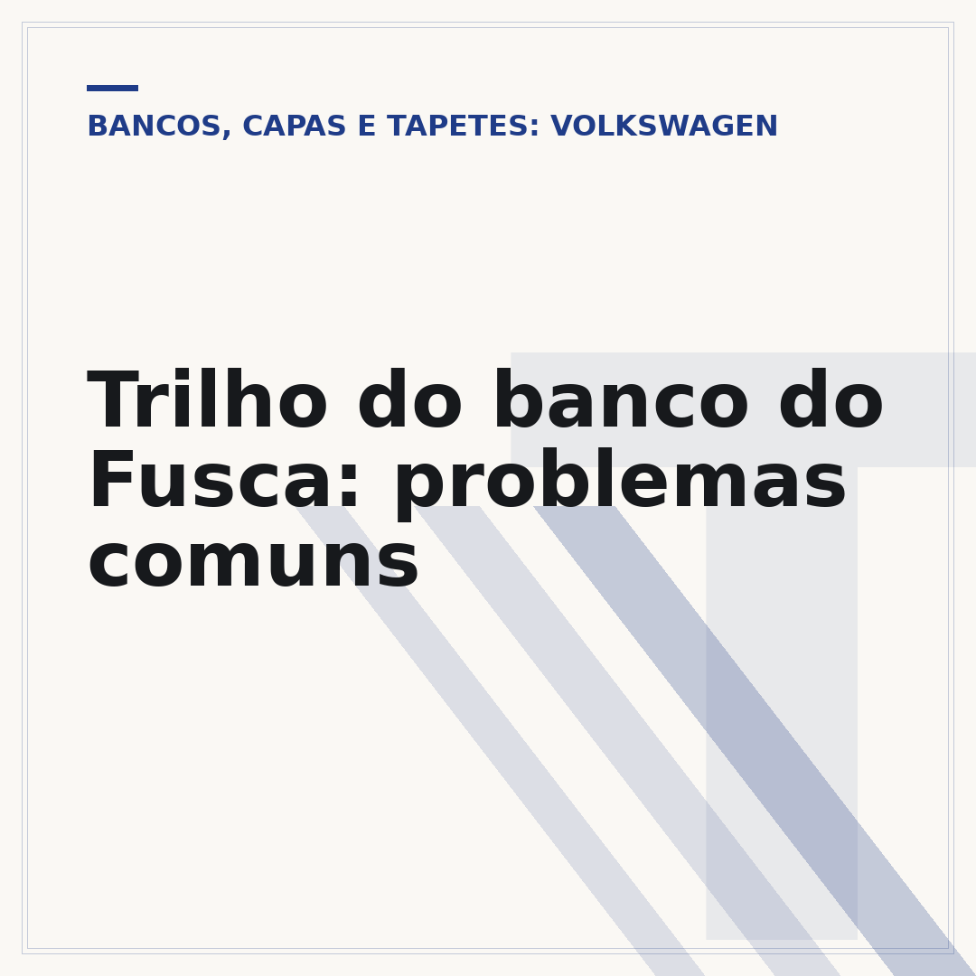 Trilho do banco do Fusca: problemas comuns