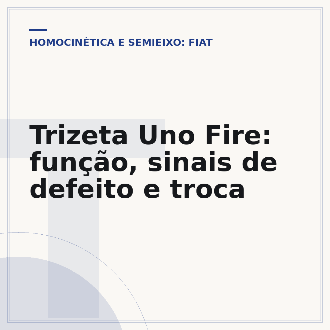 Trizeta Uno Fire: função, sinais de defeito e troca