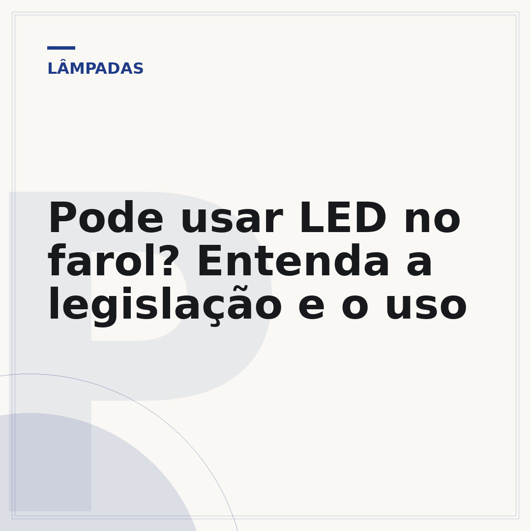 Pode usar LED no farol? Entenda a legislação e o uso